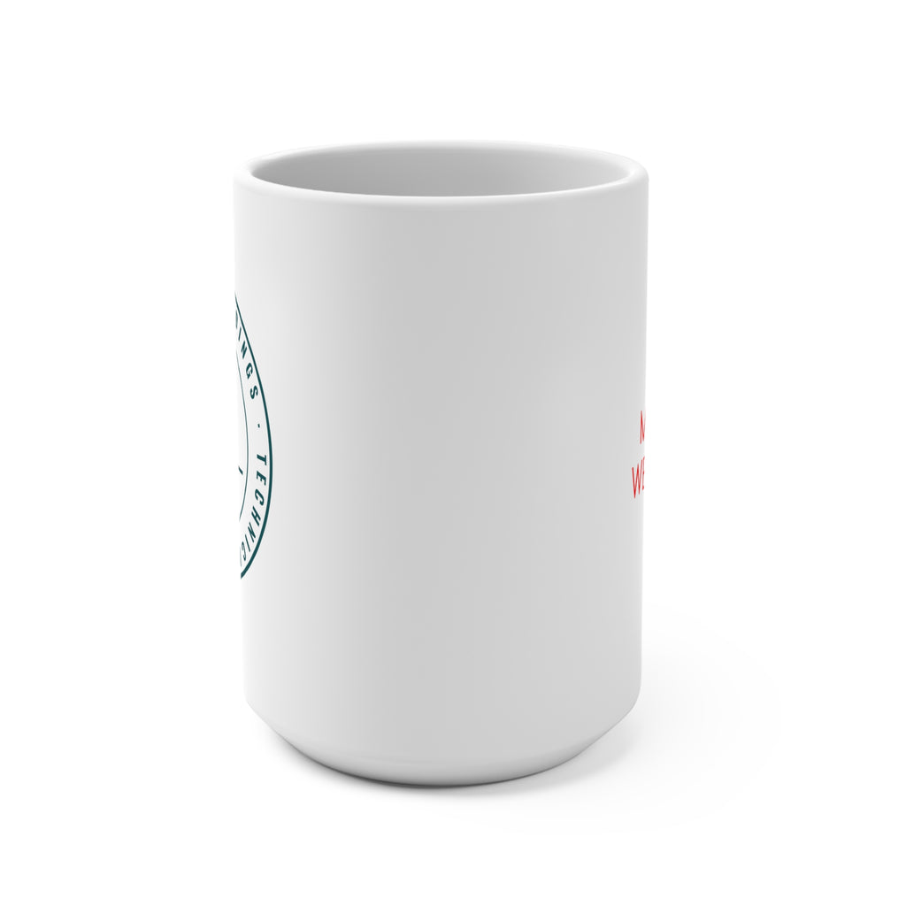 Mug — "Mistakes Were Made" 15oz Funny Coffee Cup, Sarcastic Office Gift