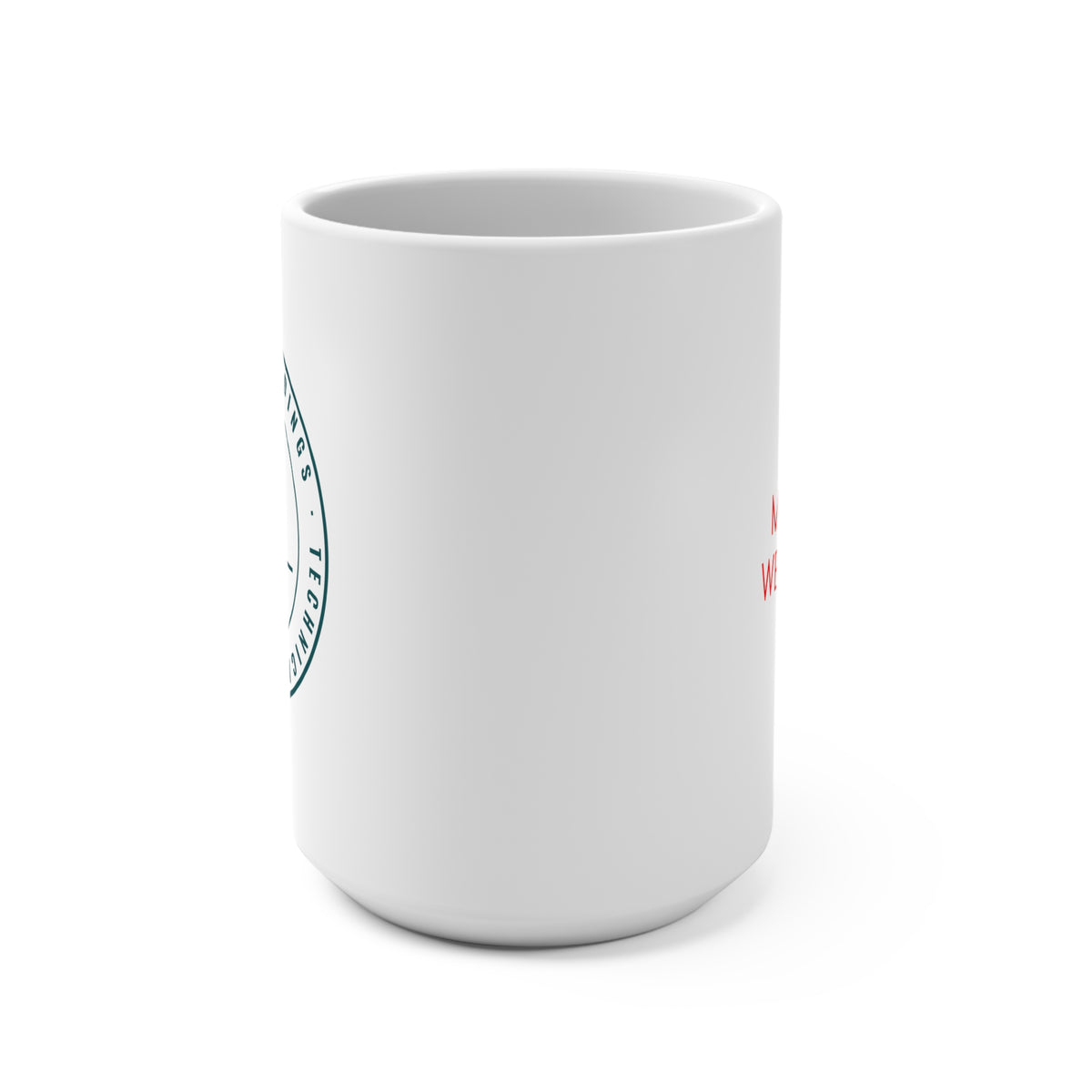 Mug — "Mistakes Were Made" 15oz Funny Coffee Cup, Sarcastic Office Gift